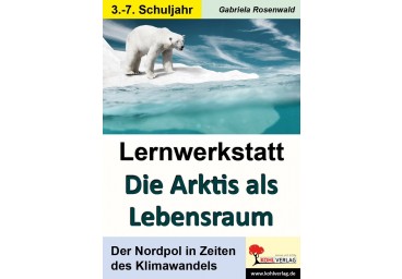 Lernwerkstatt Die Arktis als Lebensraum