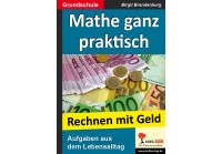 Mathe ganz praktisch - Rechnen mit Geld