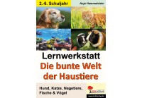 Lernwerkstatt Die bunte Welt der Haustiere